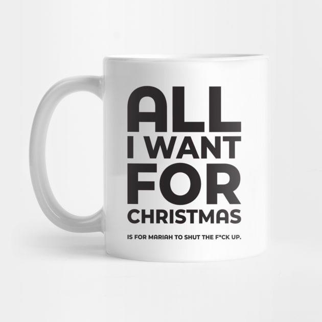 All I Want For Christmas Dark Funny Festive by Butter Creative